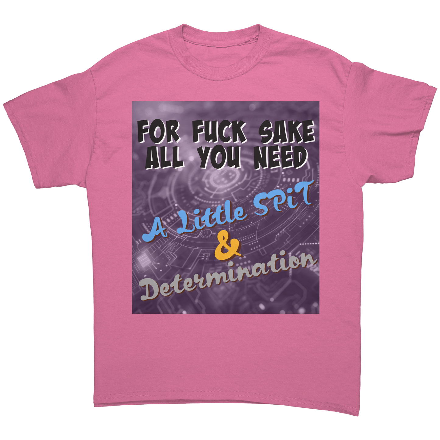 A_Little_SPiT__Determination_T-Shirt_Azalea_Front_Mockup.png