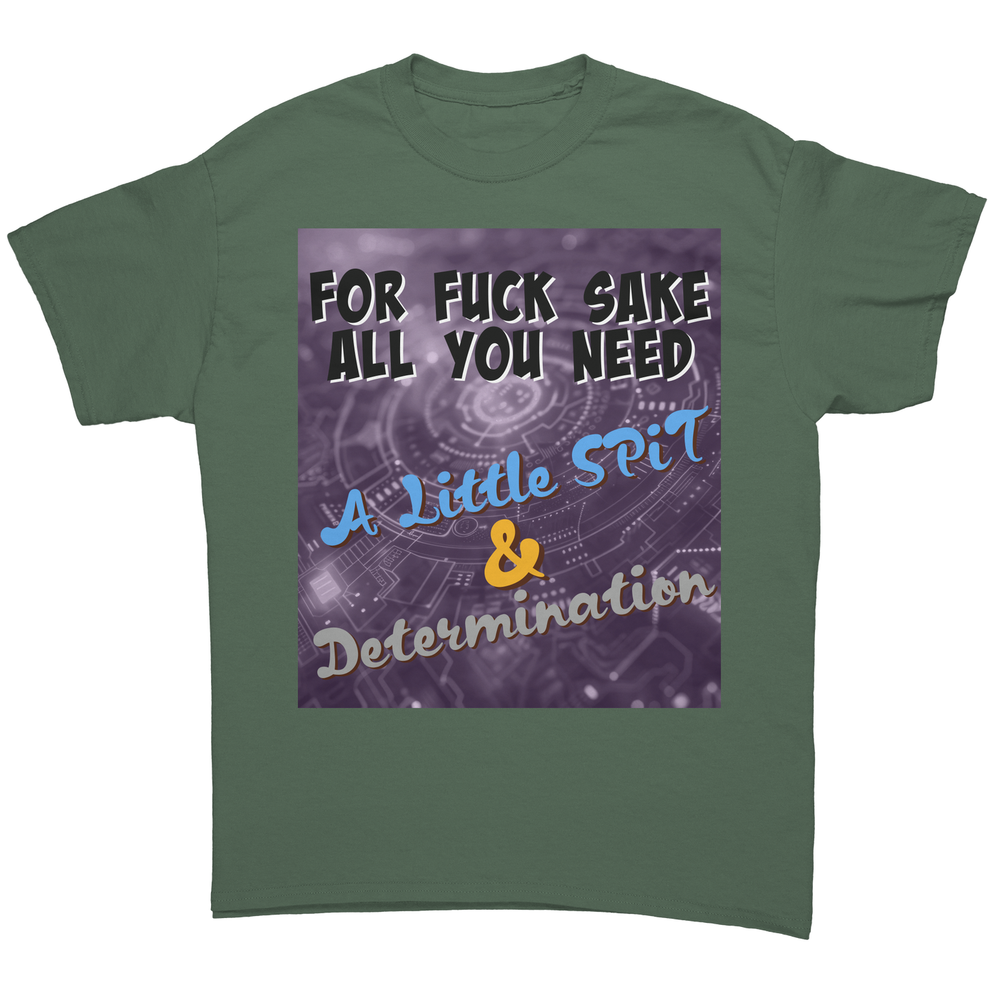 A_Little_SPiT__Determination_T-Shirt_Military_Green_Front_Mockup.png