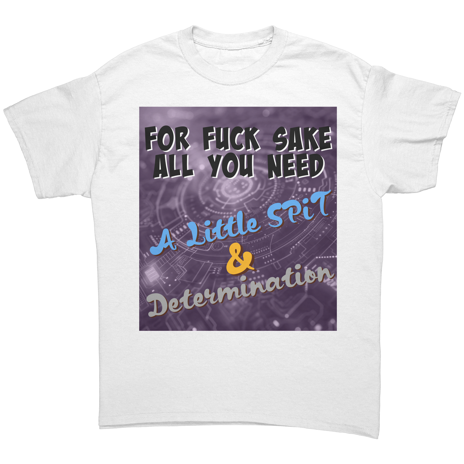 A_Little_SPiT__Determination_T-Shirt_White_Front_Mockup.png