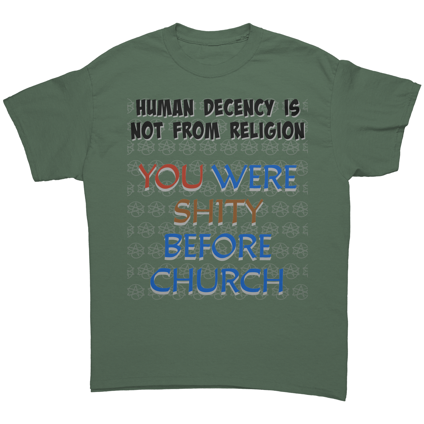Human_decency_is_not_from_religion_T-Shi_Military_Green_Front_Mockup.png