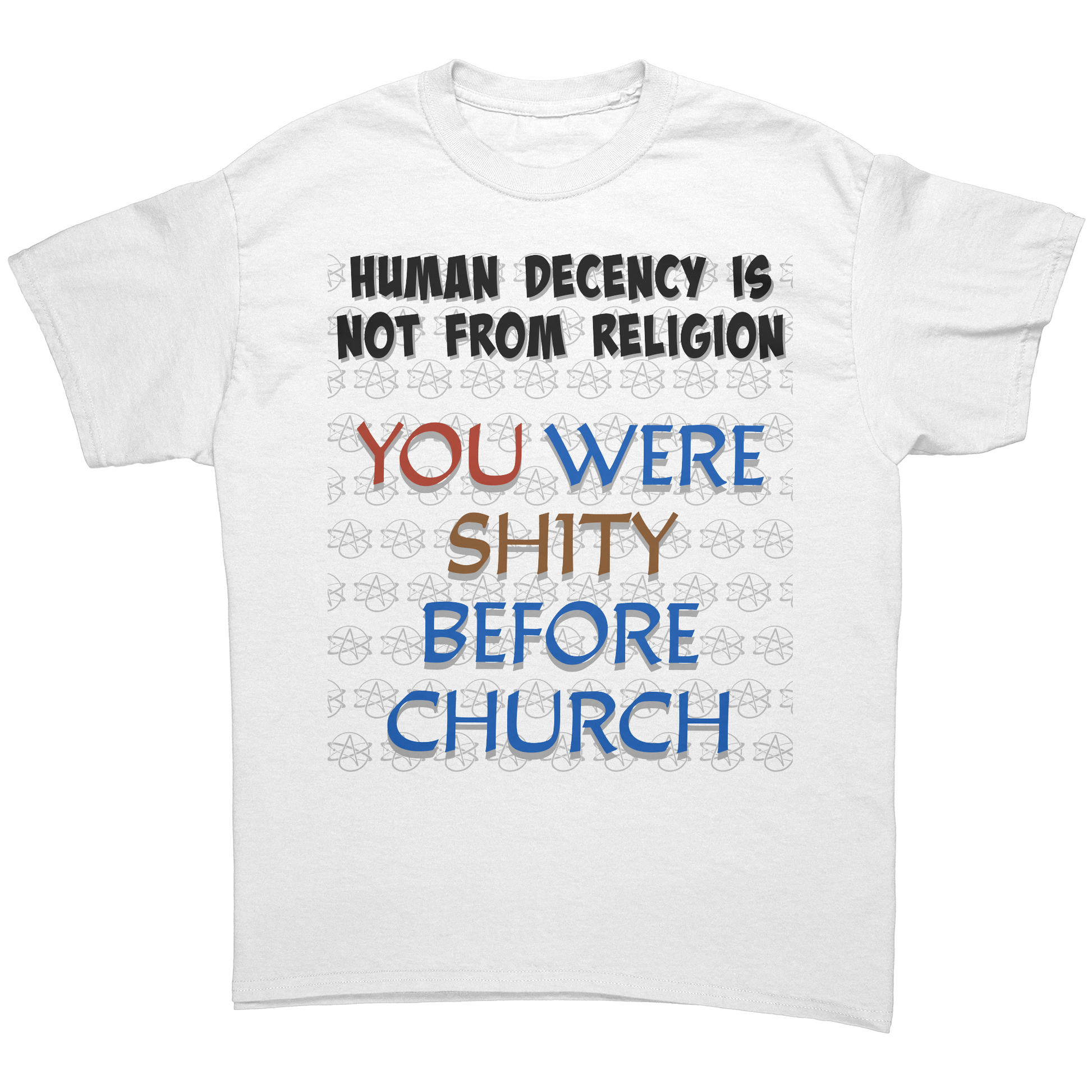 Human_decency_is_not_from_religion_T-Shi_White_Front_Mockup.png